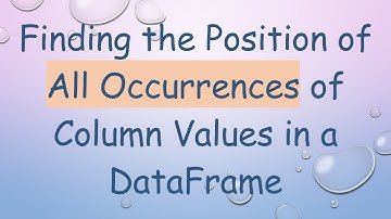 Finding the Position of All Occurrences of Column Values in a DataFrame