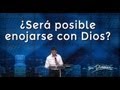 ¿Será posible enojarse con Dios? - Carlos Olmos - 11 Agosto 2013