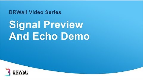 Signal Preview And Echo Demo Of Video Wall