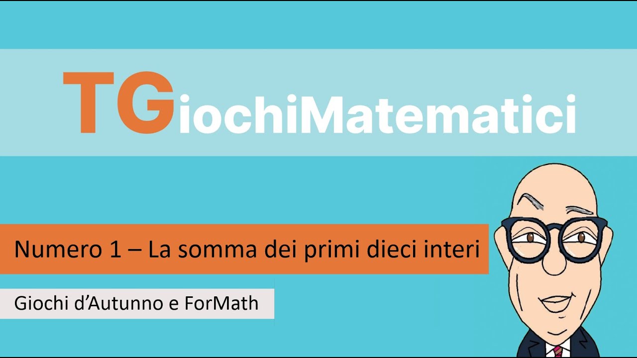 TGiochimatematici 1 - La somma dei primi dieci interi - YouTube
