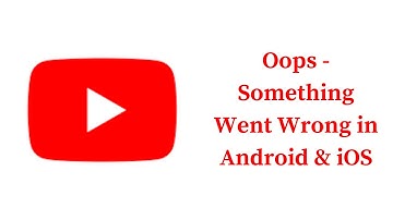 YouTube App Oops - Something Went Wrong Error in Android & iOS Phone - Please Try Again Later