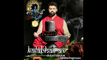 Kalabhairav Ashtakam - Graced by Ishan Shivanand Ji  https://www.youtube.com/@ShivYogMusic