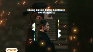 Chúng Ta Của Tương Lai (SS x AM Remix) / Sơn Tùng M-TP / (Audio) | Hot TikTok