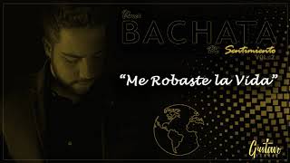 Gustavo Ferraz - ME ROBASTE LA VIDA