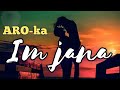 ARO-ka / Im jana / классная музыка / арока