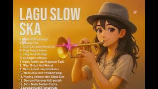 Download lagu Playlist Slow Ska Penuh Cinta & Nostalgia  Cocok Buat Healing & Ngopi
