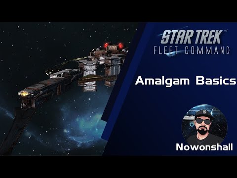 Star Trek - Fleet Command - Amalgam Basics