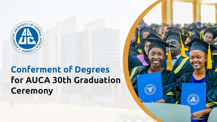 ✨ 🎉 🎓 AUCA 30th Graduation Ceremony | Sunday 10 Nov 2024