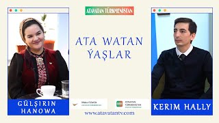 KERIM HALLY bilen "Ata Watan Ýaşlar"-2023