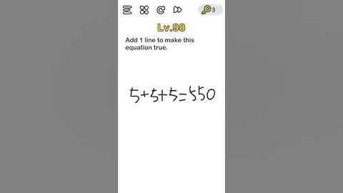 Brain Out level 98 Add 1 line to make this equation true.