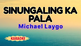 Sinungaling Ka Pala – Michael Laygo (Karaoke Version)