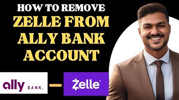 How to remove ZELLE from ALLY bank l Double Z