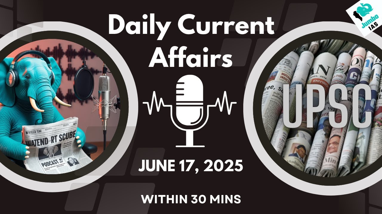 UPSC Daily Current Affairs 17th June 2025 | The Hindu + PIB + Indian ...