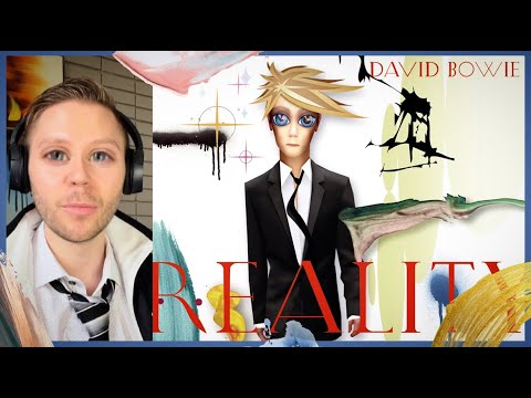 REALITY BY DAVID BOWIE FIRST LISTEN + ALBUM REVIEW