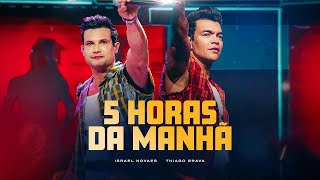 Os Caras do Arrocha, Israel Novaes, Thiago Brava - 5 HORAS DA MANHÃ (Turma de 2012)