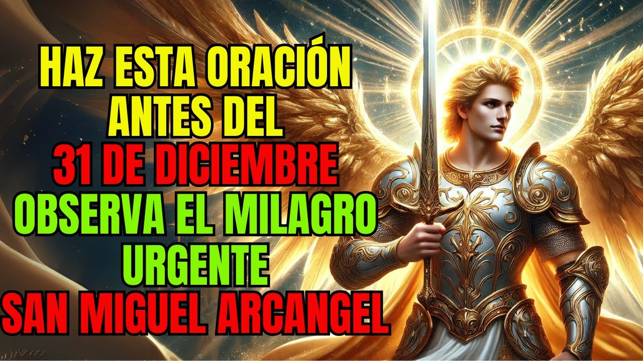 OBSERVA EL MILAGRO URGENTE I SAN MIGUEL ARCANGEL - YouTube