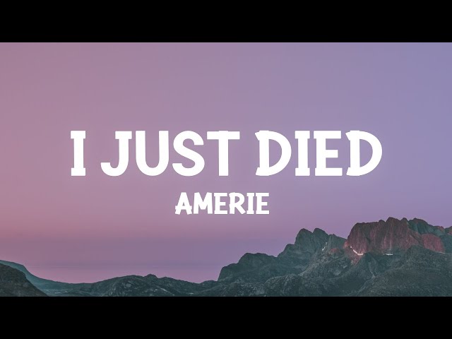 Amerie - I Just Died (Lyrics) class=