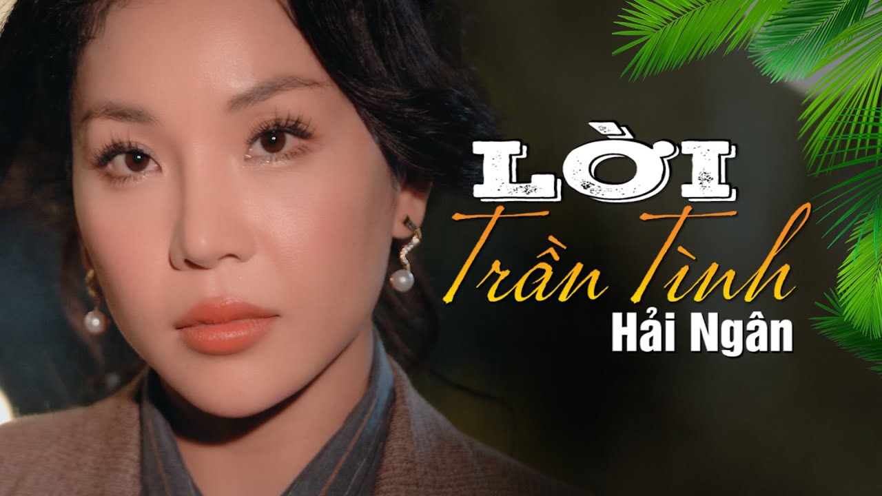 Lời Trần Tình  || Hải Ngân ( Trương Như Ý )