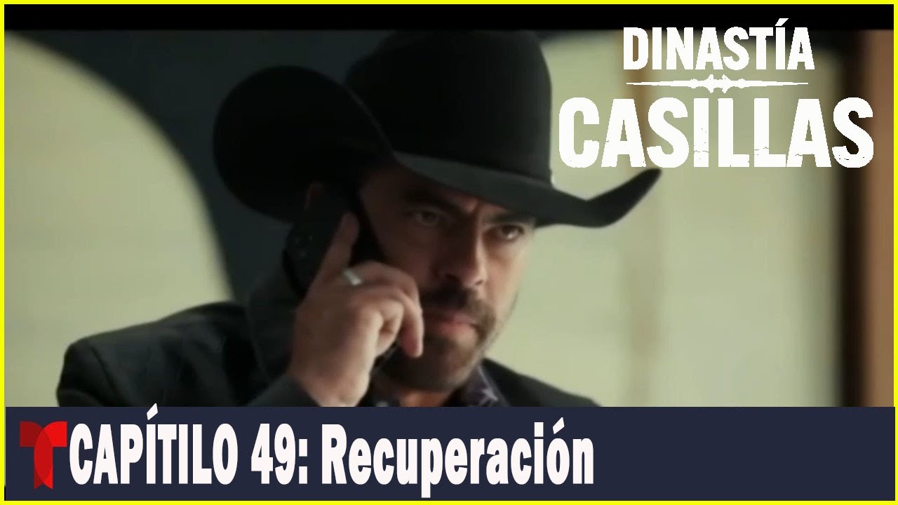 Dinastía Casillas | Capítulo 49: Recuperación (Avance)