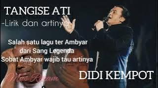 TANGISE ATI -DIDI KEMPOT LIRIK DAN ARTINYA,LAGU TER AMBYAR