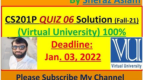 CS201P Lab 6 Quiz Virtual University 100% || Introduction to Programming (Practical)