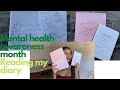 READING MY DIARY: MENTAL HEALTH AWARENESS MONTH (emotional)