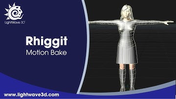 Lightwave 3D Rhiggit Motion Bake