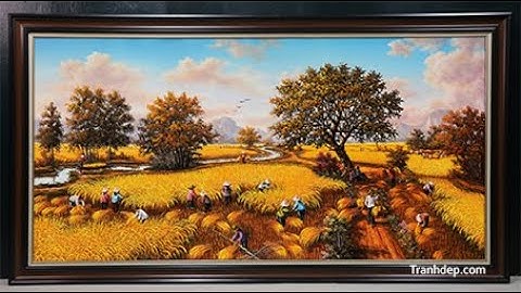 Tranh Sơn Dầu Phong Cảnh Đồng Quê - Bức Tranh Vẽ Làng Quê Mùa Thu Hoạch