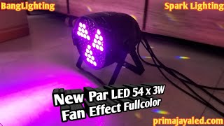 PAR LED 54 Sparks 3in1 RGB Fan Effect New Body