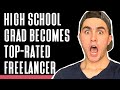 How a High School Grad Became a Top-Rate Freelancer