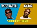 Vybz Kartel & Akon Locked Up (Remix)