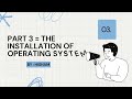 GROUP PRESENTATION : OPERATING SYSTEM INSTALLATION