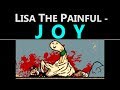 Lisa the Painful - Joy
