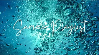 【Playlist】夏のオシャレな洋楽メドレー / 作業用BGM / Study / Work / Summer Songs / Background Music