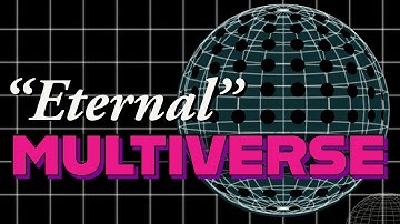 The MULTIVERSE Theory that can explain the BIG BANG | Eternal Inflation |