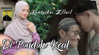 Kalian BAKAL Mewek😭 Di Pondok Kecil by Kuntriksi Ellail Cover