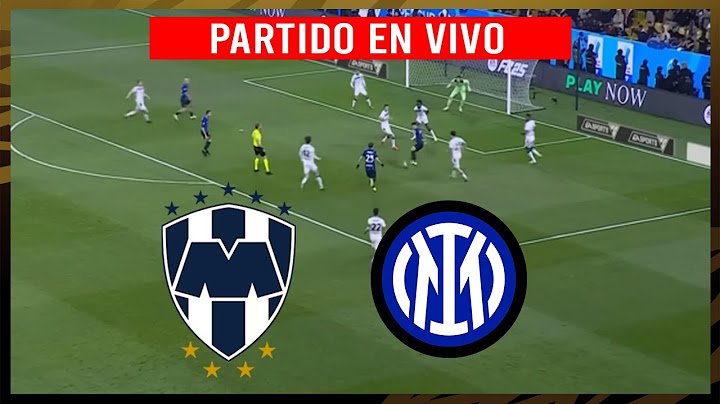 MONTERREY vs INTER EN VIVO 🔴 DIRECT MUNDIAL DE CLUBES 2025