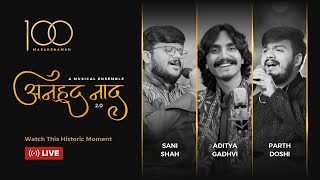 Live Anhad Naad 2.0 Divya Tapasvi Parnotsav Aditya Gadhvi Parth Doshi Sani Shah
