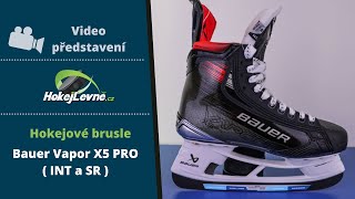 Brusle Bauer Vapor X5 PRO (INT a SR) - Představení HokejLevně.cz