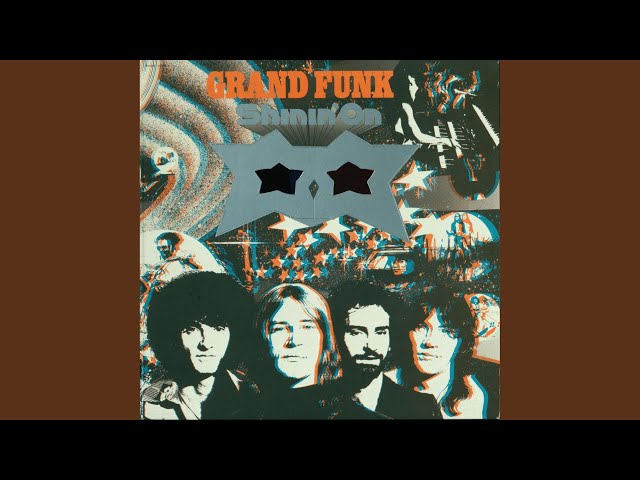 Grand Funk  - Shinin On