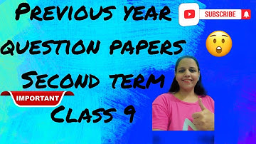 ICSE class 9, previous year question papers of second term