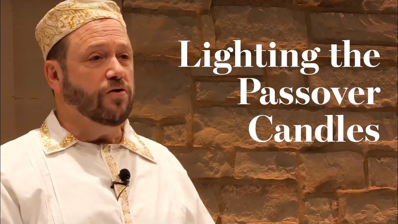 Christ in the Passover Lighting the Passover Candles YouTube