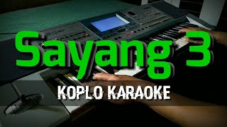 Sayang 3 Karaoke Koplo