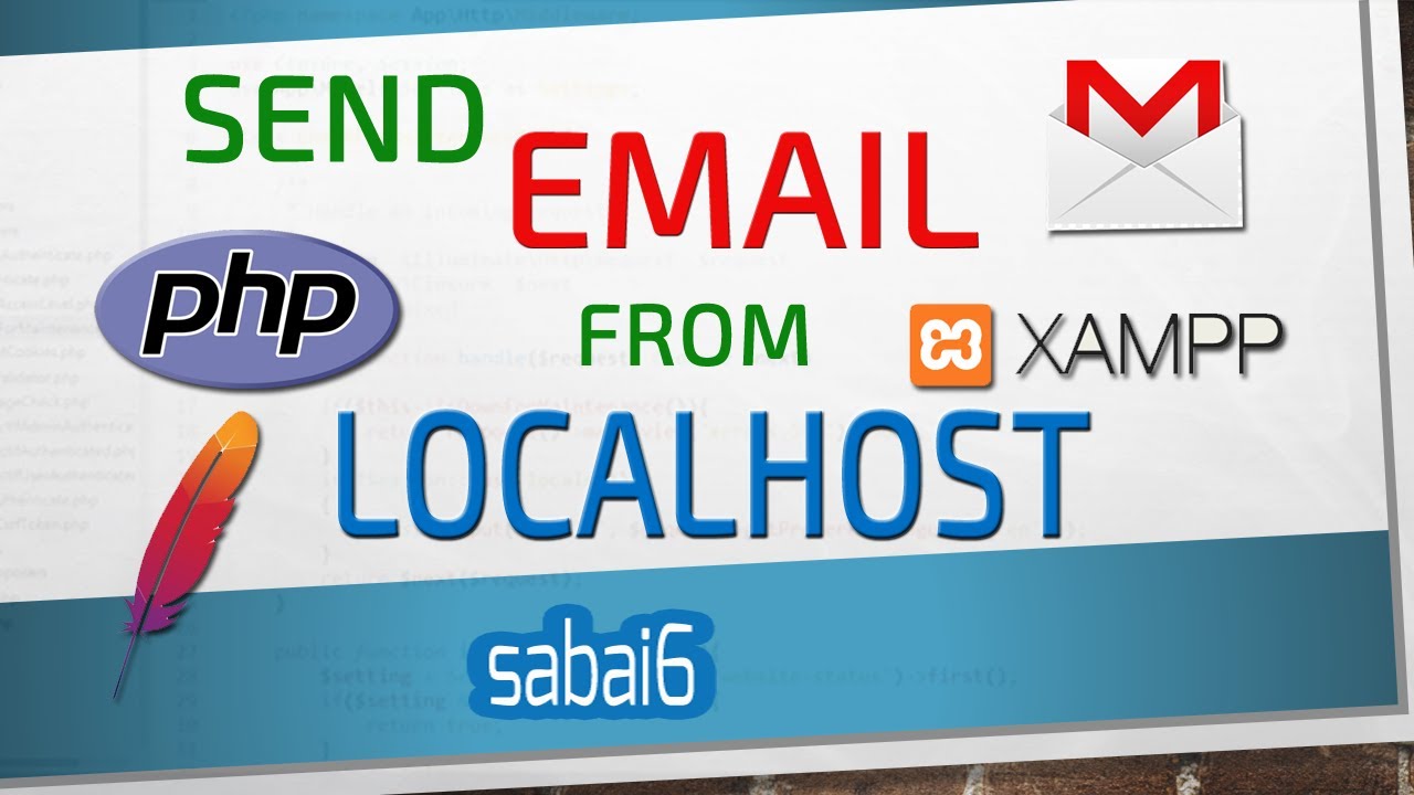 php ส่ง email gmail  New Update  Sending Email From Localhost using PHP, XAMPP, GMAIL