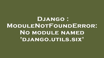 Django : ModuleNotFoundError: No module named 