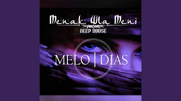 Menak Wla Meni (Deep Mix)