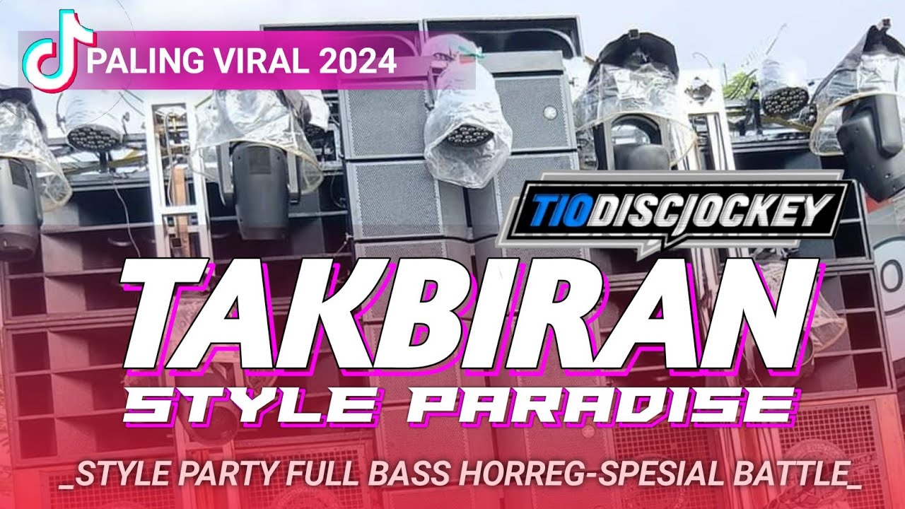 TAKBIRAN STYLE PARADISE FULL BASS HOREG |
