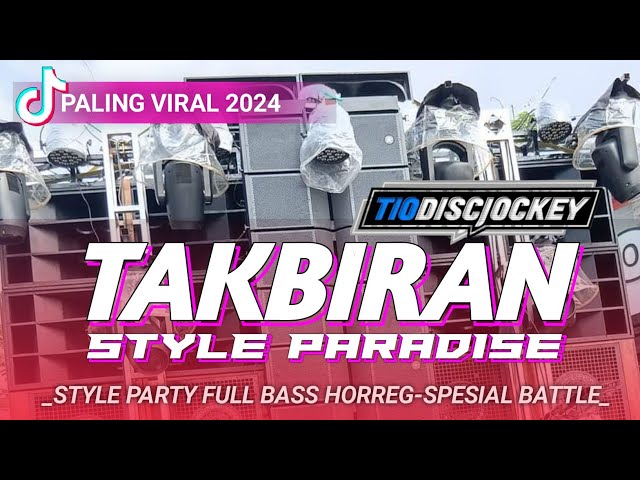 TAKBIRAN STYLE PARADISE FULL BASS HOREG | class=