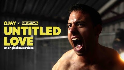 Ojay - "Untitled Love" (Official Music Video)