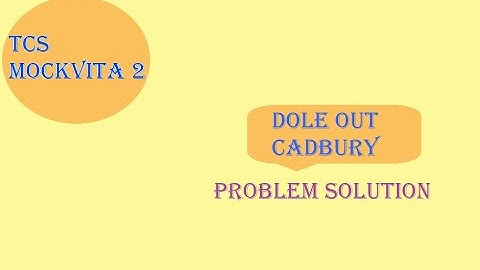 Dole Out Cadbury Code Challenge || MockVita || Solution || Python